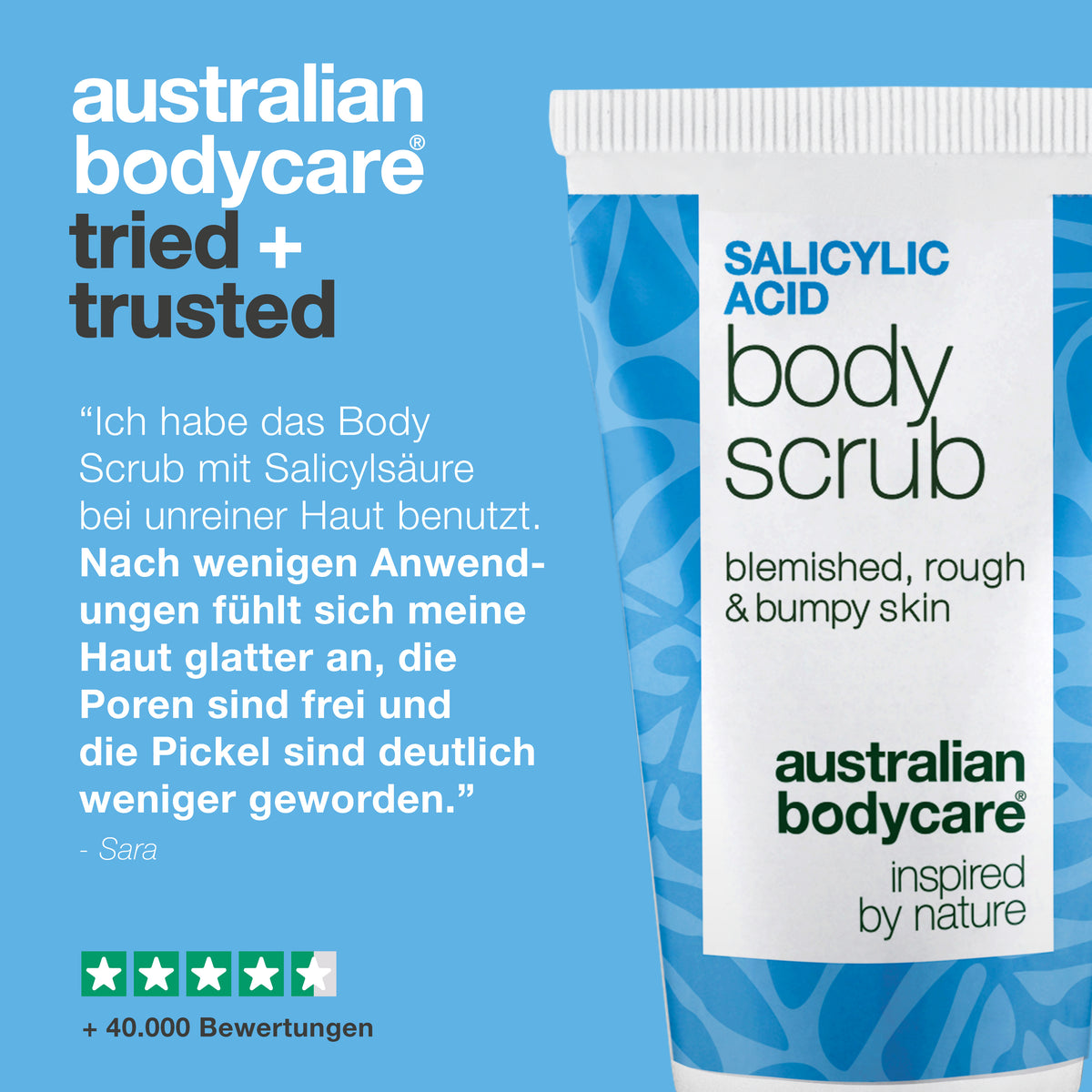Kundenbewertung zum Salicylic Acid Body Scrub: Die Pickel sind weg, die Poren fühlen sich sauberer an und die Haut sieht glatter und klarer aus — Sara. 4,5 von 5 Sternen und über 40.000 Bewertungen
