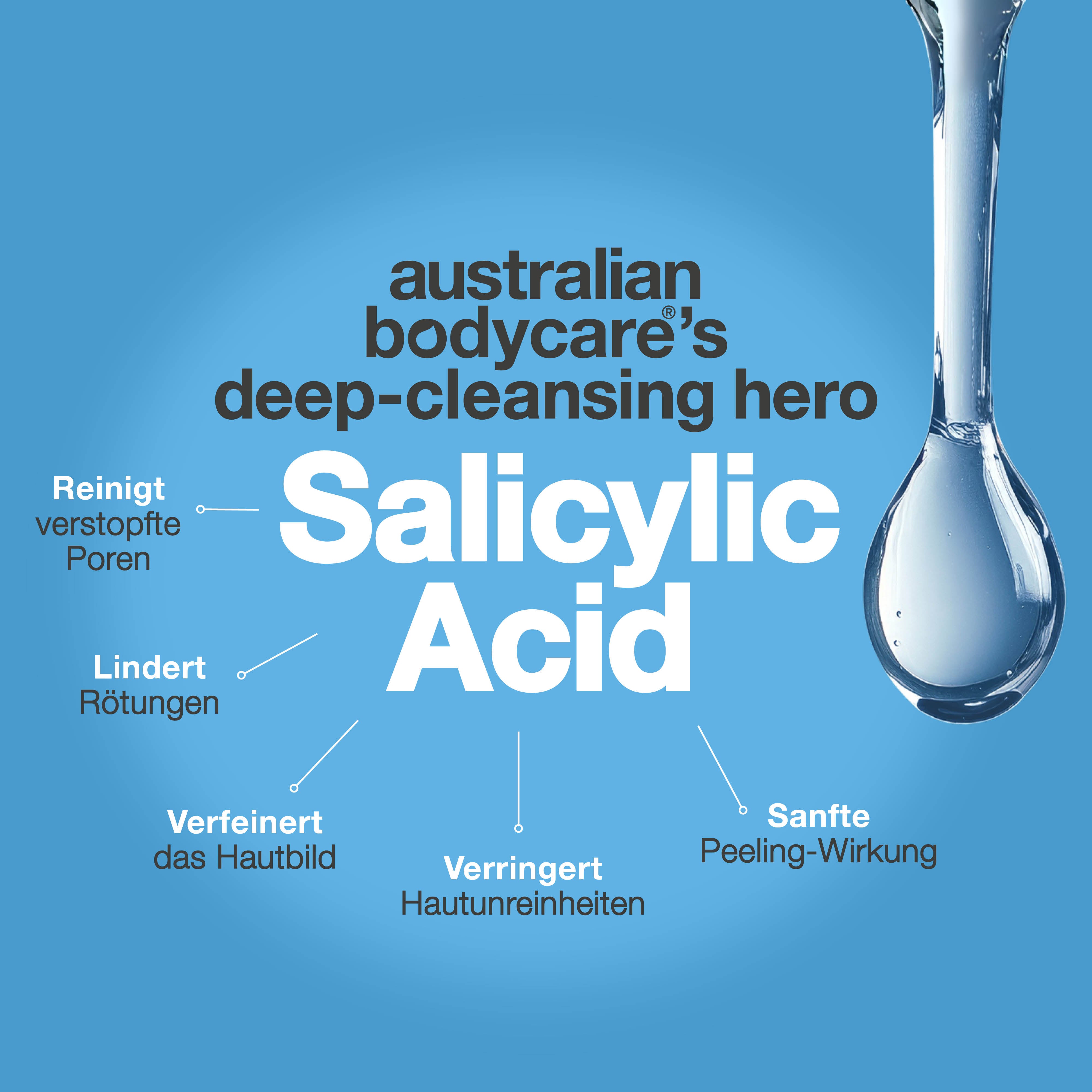 Australian Bodycare hebt Salicylsäure als tiefenreinigenden Inhaltsstoff hervor, der dabei hilft, verstopfte Poren zu reinigen, Unreinheiten zu reduzieren, die Haut sanft zu exfolieren, Rötungen zu beruhigen und das Hautbild zu verfeinern.